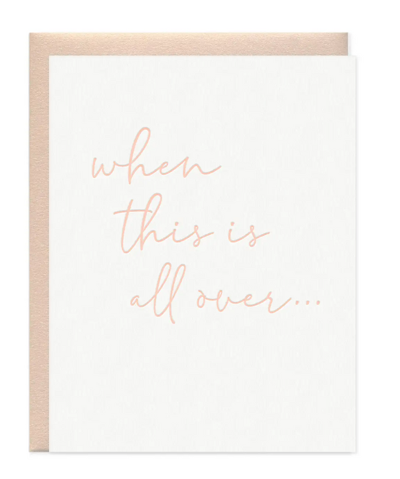 When This is All Over Card