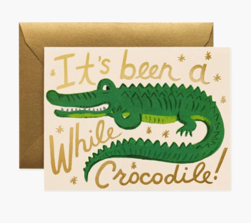 Been A While Crocodile Card